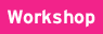 Workshop-tag
